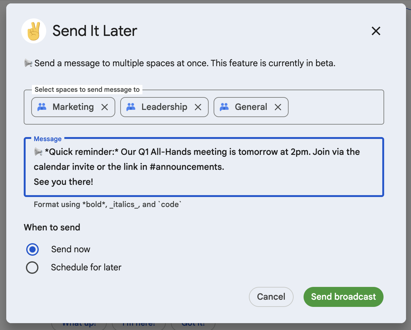 Broadcast dialog showing message field and space selector for sending to multiple Google Chat spaces